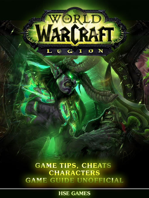 Title details for World of Warcraft Legion Unofficial Game Guide by Hse Games - Available